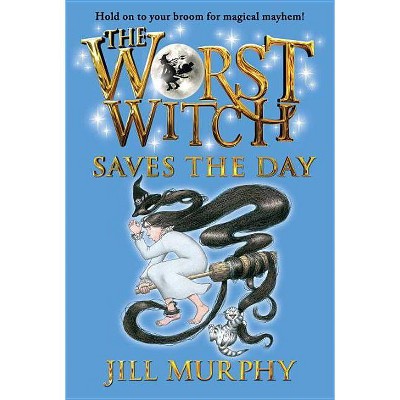 The Worst Witch Saves the Day - by  Jill Murphy (Paperback)