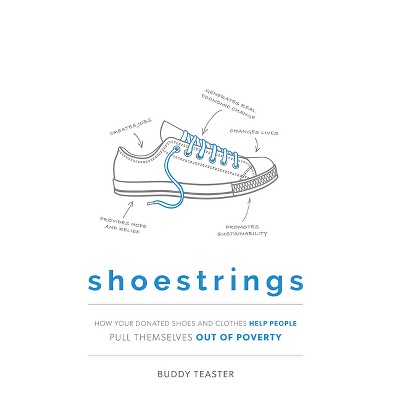 Shoestrings - by  Buddy Teaster (Paperback)