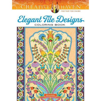 Creative Haven Elegant Tile Designs Coloring Book - (Creative Haven Coloring Books) by  Marty Noble (Paperback)