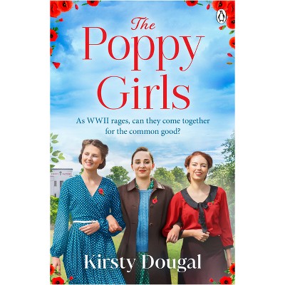 The Poppy Girls - by  Kirsty Dougal (Paperback)
