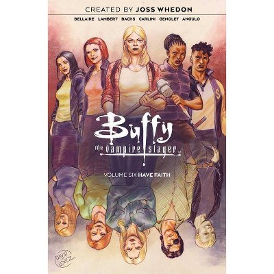 Buffy the Vampire Slayer Vol. 6, 6 - by  Jordie Bellaire & Jeremy Lambert (Paperback)