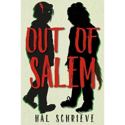 Out of Salem - by  Hal Schrieve (Hardcover)