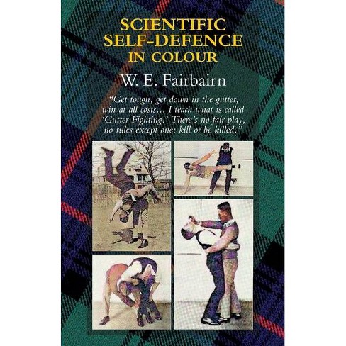 Scientific Self-defence In Colour - By Captain W E Fairbairn (paperback) :  Target