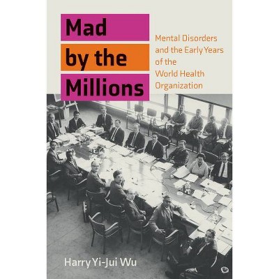 Mad by the Millions - (Culture and Psychiatry) by  Harry Yi-Jui Wu (Paperback)