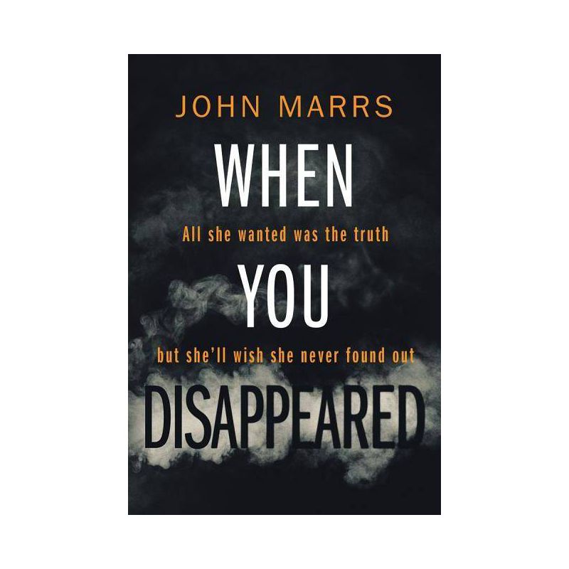 When You Disappeared - by  John Marrs (Paperback), 1 of 2