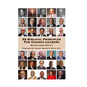 52 Biblical Principles for Church Leaders - by  Bishop Jesse Battle (Paperback) - 1 of 1