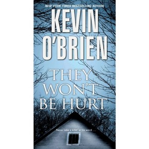 They Won'T Be Hurt - by Kevin O'Brien (Paperback) - 1 of 1