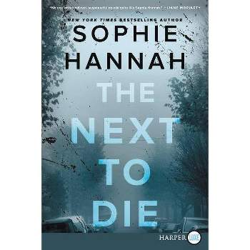 The Next to Die - Large Print by  Sophie Hannah (Paperback)
