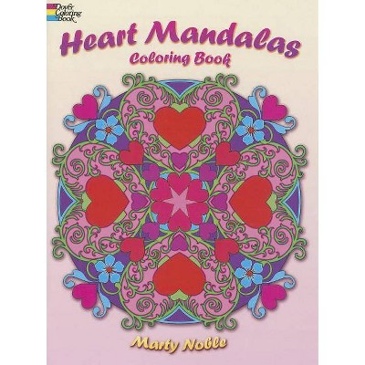 Heart Mandalas Coloring Book - (Dover Coloring Books) by  Marty Noble (Paperback)