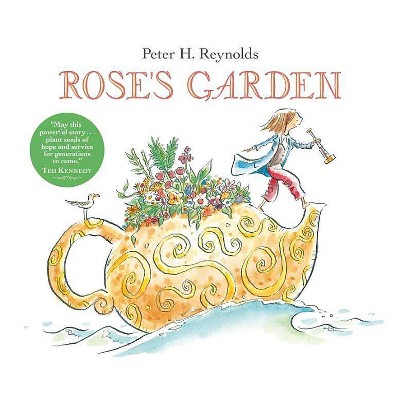 Rose's Garden - by  Peter H Reynolds (Hardcover)