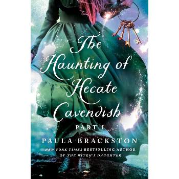 The Haunting of Hecate Cavendish - by  Paula Brackston (Hardcover)