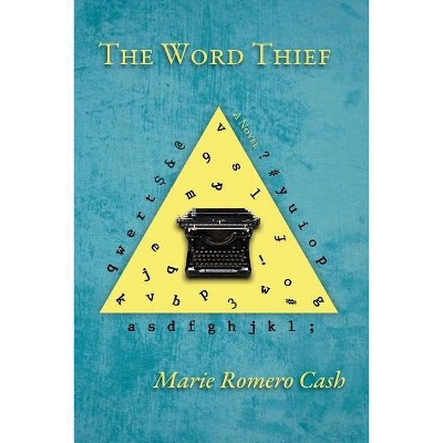 The Word Thief - by  Marie Cash (Paperback)