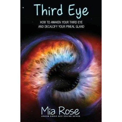 Third Eye - by  Mia Rose (Paperback)