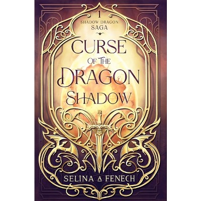Curse of the Dragon Shadow - (Shadow Dragon Saga) by Selina A Fenech