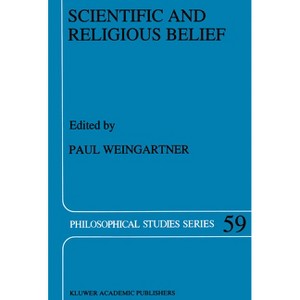 Scientific and Religious Belief - (Boston Studies in the Philosophy of Science (Hardcover)) (Hardcover) - 1 of 1