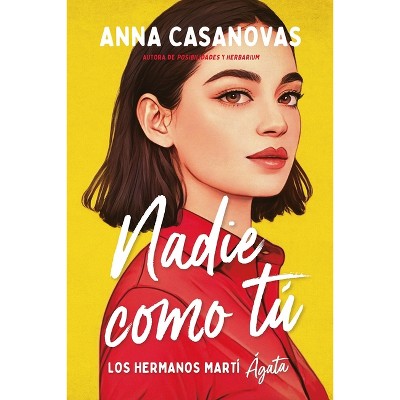 Nadie Como Tú (Hermanos Martí 1) - by  Anna Casanovas (Paperback)