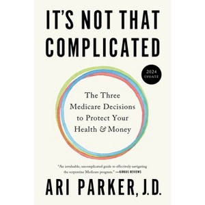 It's Not That Complicated - by  Ari Parker (Paperback) - 1 of 1