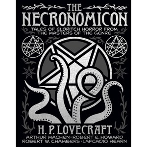 The Necronomicon - (Arcturus Gilded Classics) by  H P Lovecraft & Arthur Machen & Robert Ervin Howard & Robert W Chambers & Lafcadio Hearn - 1 of 1