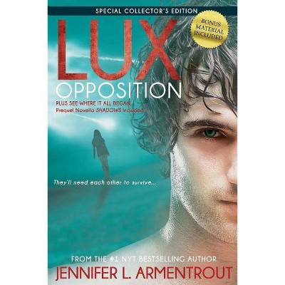 Lux: Opposition - (Lux Novel) by  Jennifer L Armentrout (Hardcover)