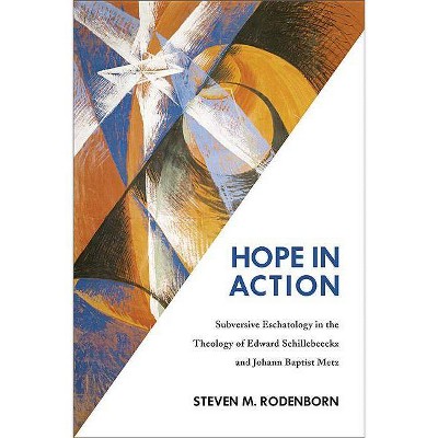 Hope in Action - by  Steven M Rodenborn (Paperback)