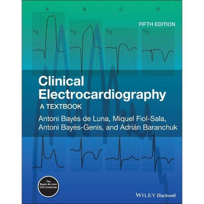 Clinical Electrocardiography - 5th Edition by  Antoni Bayés de Luna & Miquel Fiol-Sala & Antoni Bayés-Genís & Adrian Baranchuk (Hardcover)