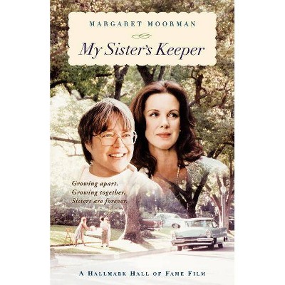 My Sister's Keeper - by  Margaret Moorman (Paperback)