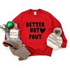 Simply Sage Market Women's Graphic Sweatshirt Better Not Pout Bold Heart - 2 of 3