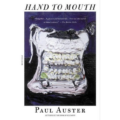 Hand to Mouth - by  Paul Auster (Paperback)