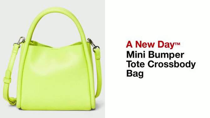 Mini Bumper Tote Crossbody Bag - A New Day™, 2 of 13, play video