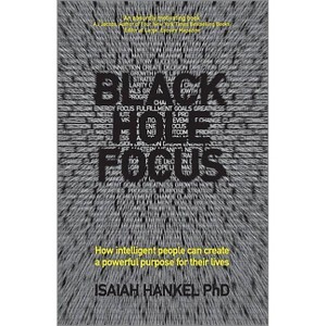 Black Hole Focus - by  Isaiah Hankel (Paperback) - 1 of 1