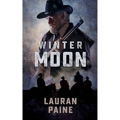 Winter Moon - by  Lauran Paine (Paperback)