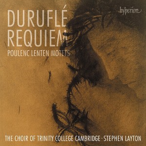 The Choir of Trinity College Cambridge - Durufle: Requiem: Poulenc: Lenten Motets (CD) - 1 of 1