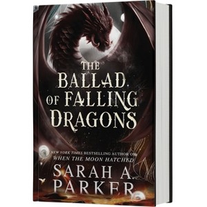 The Ballad of Falling Dragons (Standard Edition) - (Moonfall) by  Sarah A Parker (Hardcover) - 1 of 1