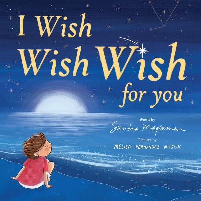 I Wish Wish Wish for You - by Sandra Magsamen (Board Book)