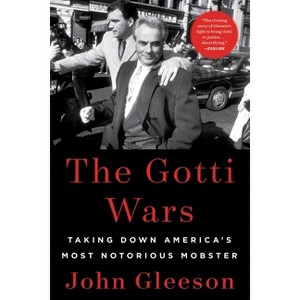 The Gotti Wars - by John Gleeson - 1 of 1