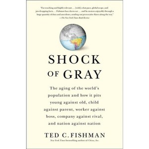 Shock of Gray - by  Ted Fishman (Paperback) - 1 of 1