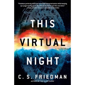 This Virtual Night - (The Outworlds) by  C S Friedman (Paperback) - 1 of 1