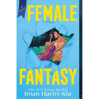 Female Fantasy - by  Iman Hariri-Kia (Paperback)