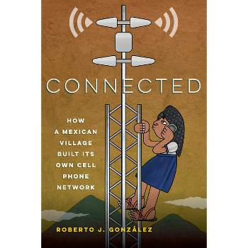 Connected - by  Roberto J González (Hardcover)