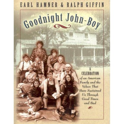 Goodnight, John Boy - by  Earl Hamner & Ralph Giffin (Paperback)