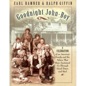 Goodnight, John Boy - by  Earl Hamner & Ralph Giffin (Paperback) - 1 of 1