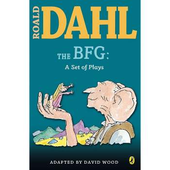 The BFG: A Set of Plays - by  Roald Dahl (Paperback)