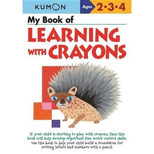 My Book of Learning with Crayons - by  Kumon (Paperback) - 1 of 1