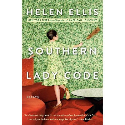 Southern Lady Code - by  Helen Ellis (Paperback)