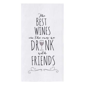 C&F Home The Best Wines Are The Ones That You Drink With Best Wines Flour Sack Cotton Kitchen Towel