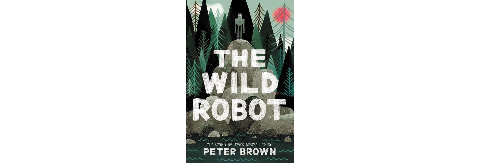 The Wild Robot - by  Peter Brown (Paperback)