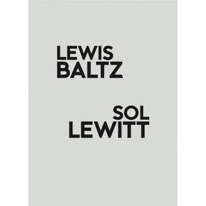 Lewis Baltz / Sol Lewitt - by  Thomas Zander (Paperback) - 1 of 1