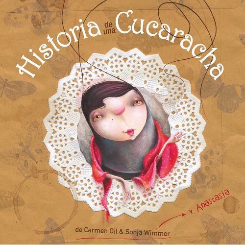 Historia de Una Cucaracha (Story Ofaaacockroach) - (Artistas Mini-Animalistas) by Carmen Gil (Hardcover)