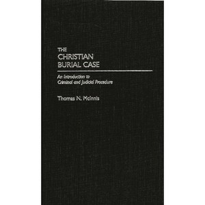 Christian Burial Case - by  Thomas N McInnis (Hardcover) - 1 of 1