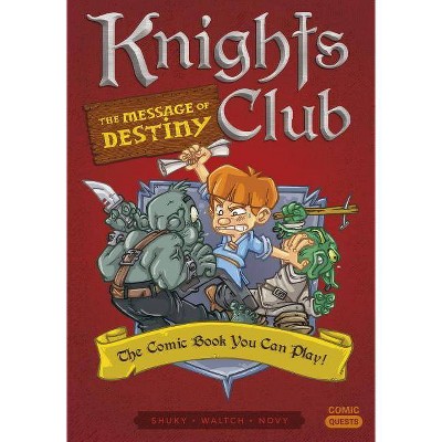 Knights Club: The Message of Destiny - (Comic Quests) by  Shuky (Paperback)